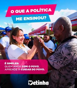 Detinha destaca que política se faz com trabalho, presença e compromisso com as pessoas