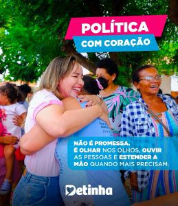 Detinha destaca que política se faz com trabalho, presença e compromisso com as pessoas